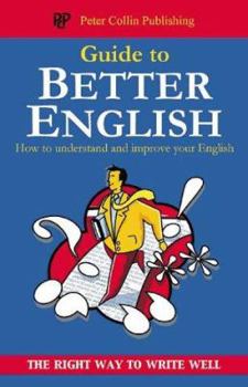Paperback Guide to Better English: The Right Way to Write Well Book