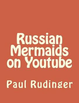 Paperback Russian Mermaids on Youtube Book