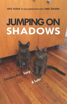 Paperback Jumping on Shadows: Lessons from Lucy & Lulu Book