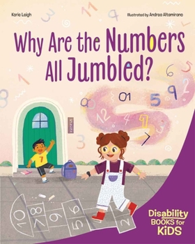 Paperback Why Are the Numbers All Jumbled?: A Book about Dyscalculia Book