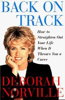 Hardcover Back on Track: How to Straighten Out Your Life When It Throws You a Curve Book