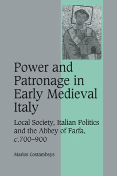 Paperback Power and Patronage in Early Medieval Italy: Local Society, Italian Politics and the Abbey of Farfa, C.700-900 Book