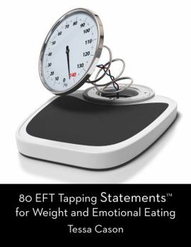 80 EFT Tapping Statements for Weight and Emotional Eating