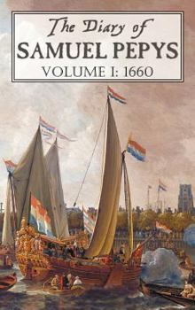 The Diary of Samuel Pepys 1660 - Book #1 of the Diary of Samuel Pepys