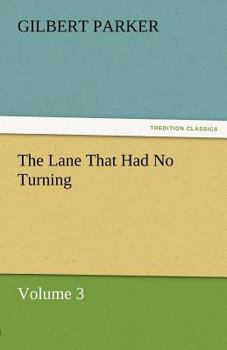 Paperback The Lane That Had No Turning, Volume 3 Book