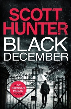 Black December - Book #1 of the DCI Brendan Moran