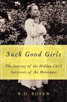 Hardcover Such Good Girls: The Journey of the Holocaust's Hidden Child Survivors Book