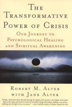 Hardcover The Transformative Power of Crisis: Our Journey to Psychological Healing and Spiritual Awakening Book