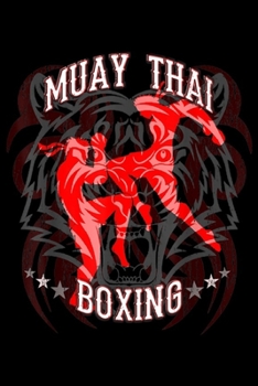 Muay Thai Boxing: Muay Thai Boxing Fighter Boxer Tiger Spirit  Journal/Notebook Blank Lined Ruled 6x9 100 Pages