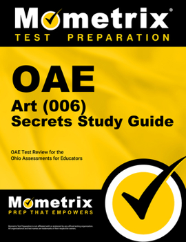 Paperback Oae Art (006) Secrets Study Guide: Oae Test Review for the Ohio Assessments for Educators Book