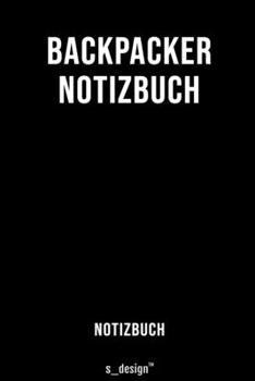 Notizbuch f�r Backpacker: Originelle Geschenk-Idee [120 Seiten liniertes blanko Papier]
