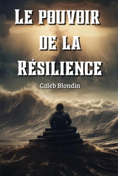 Paperback Le pouvoir de la Résilience [French] Book