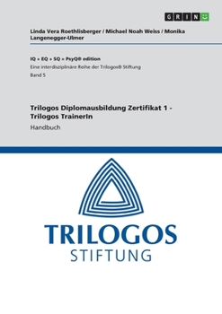 Paperback Trilogos Diplomausbildung Zertifikat 1 - Trilogos Trainer: in: Handbuch [German] Book