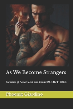 Paperback As We Become Strangers: The Dementia Diaries BOOK THREE Book
