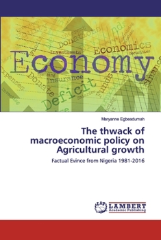 Paperback The thwack of macroeconomic policy on Agricultural growth Book