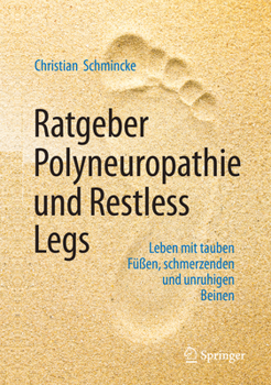 Paperback Ratgeber Polyneuropathie Und Restless Legs: Leben Mit Tauben Füßen, Schmerzenden Und Unruhigen Beinen [German] Book