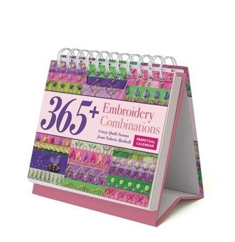 Calendar Embroidery Combinations Perpetual Calendar: 365+ Crazy Quilt Seams from Valerie Bothell Book