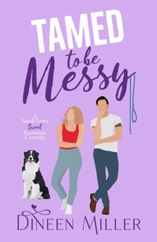 Tamed to Be Messy (Messy Love on Mango Lane) - Book  of the Messy Love on Mango Lane