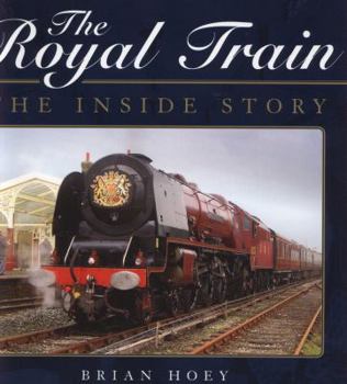Paperback The Royal Train: The Inside Story Book