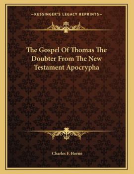 Paperback The Gospel Of Thomas The Doubter From The New Testament Apocrypha Book