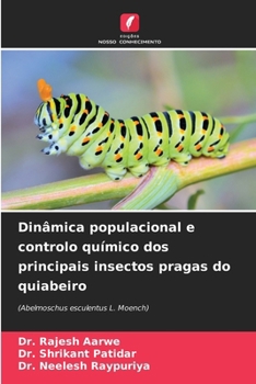 Paperback Dinâmica populacional e controlo químico dos principais insectos pragas do quiabeiro [Portuguese] Book