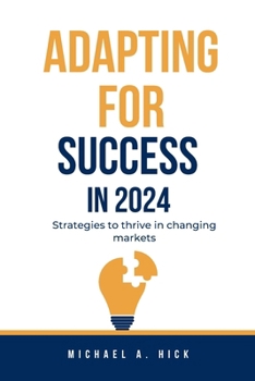 Paperback Adapting for Success in 2024: Strategies to thrive in changing markets Book