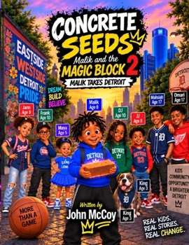 Concrete Seeds: Malik and the Magic Block 2: Malik Takes Detroit