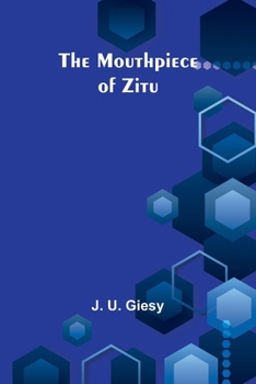 Paperback The Mouthpiece of Zitu Book