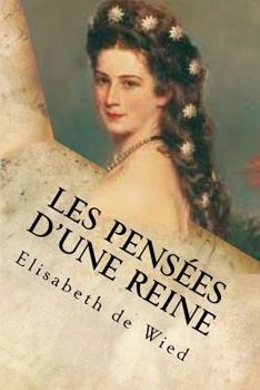 Paperback Les pensees d'une reine [French] Book