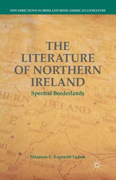 Paperback The Literature of Northern Ireland: Spectral Borderlands Book