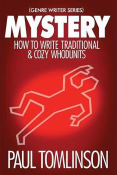 Paperback Mystery: How to Write Traditional & Cozy Whodunits Book