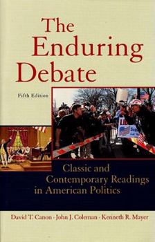 Paperback The Enduring Debate: Classic and Contemporary Readings in American Politics Book
