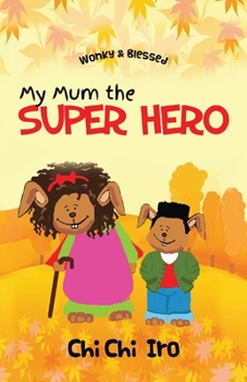 Paperback My Mum the Super Hero Book