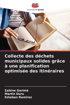 Collecte des déchets municipaux solides grâce à une planification optimisée des itinéraires (French Edition)