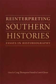 Hardcover Reinterpreting Southern Histories: Essays in Historiography Book