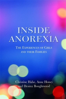 Paperback Inside Anorexia: The Experiences of Girls and Their Families Book