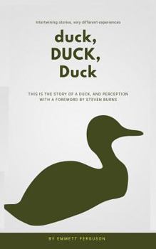 Paperback duck, DUCK, Duck: This is the story of a duck, and perception. Book