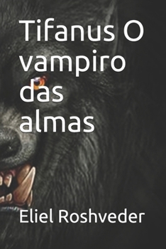 Paperback Tifanus O vampiro das almas [Portuguese] Book