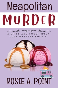 Paperback Neapolitan Murder: A Food Truck Cozy Mystery Book