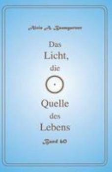 Paperback Das Licht, die Quelle des Lebens - Band 60 [German] Book