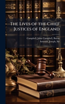 Hardcover The Lives of the Chief Justices of England Book
