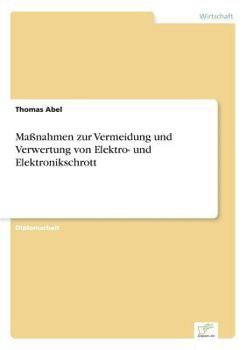 Paperback Maßnahmen zur Vermeidung und Verwertung von Elektro- und Elektronikschrott [German] Book