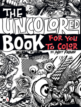 Paperback The Uncolored Book for You to Color Book