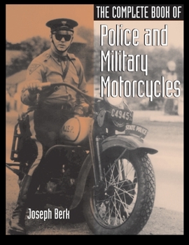 Paperback The Complete Book of Police and Military Motorcycles Book