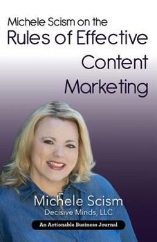 Paperback Michele Scism on the Rules of Effective Content Marketing: Why Your Content Marketing Execution Is Your Social Proof Book