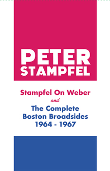 Paperback Stampfel on Weber and the Complete Boston Broadsides 1964-1967 Book
