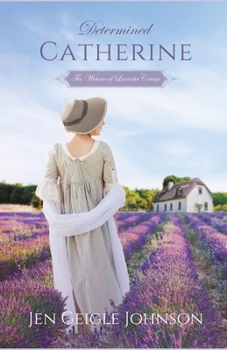 Determined Catherine: Sweet Regency Romance (The Widows of Lavender Cottage)