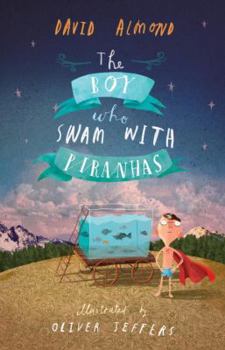 Hardcover The Boy Who Swam with Piranhas Book