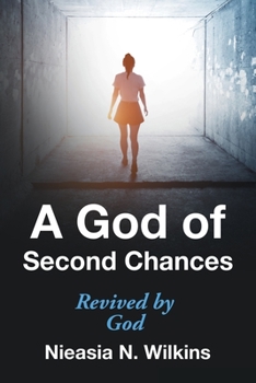 Paperback A God of Second Chances: Revived by God Book