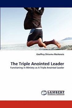 Paperback The Triple Anointed Leader Book